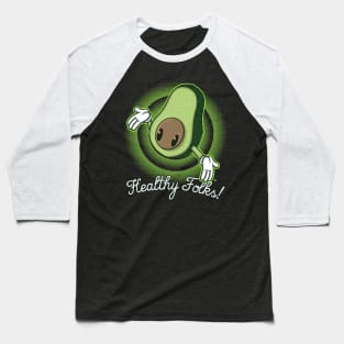 HEALTHY FOLKS! Baseball T-Shirt